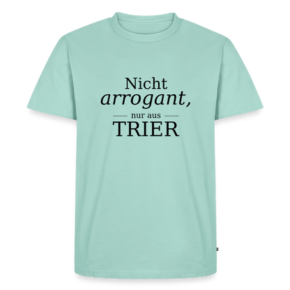 Trier Spruch Männer Premium T-Shirt - Mint 